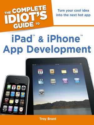 cover image of The Complete Idiot's Guide to iPad and iPhone App Development